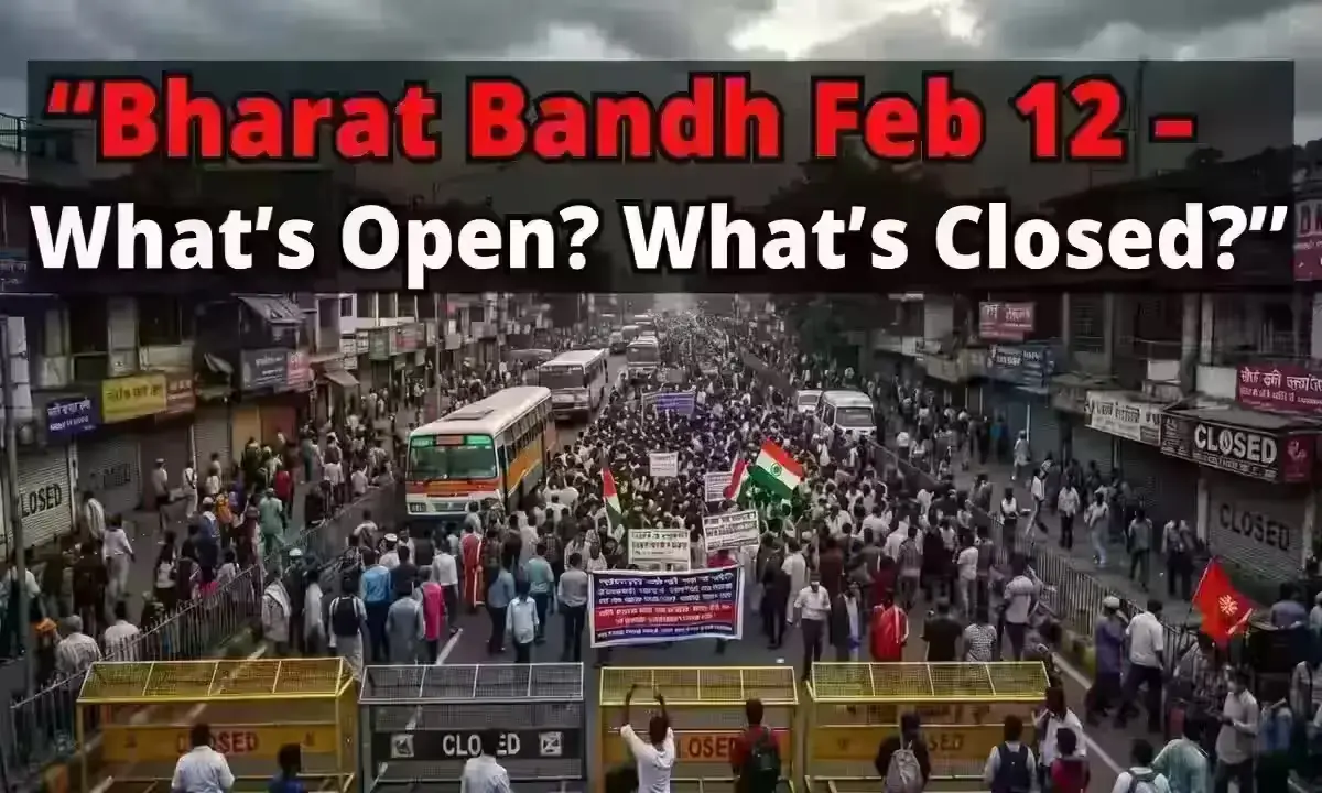 Bharat Bandh Feb 12: What’s Open and What’s Closed?